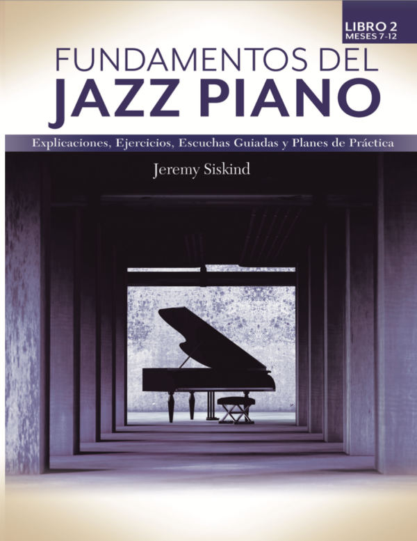 Fundamentos del Jazz Piano: Libro 2 (Español)